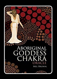 Aboriginal Chakra Goddess Oracle (Other)