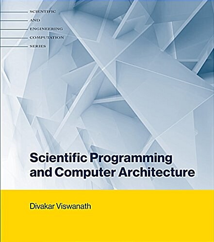 Scientific Programming and Computer Architecture (Hardcover)