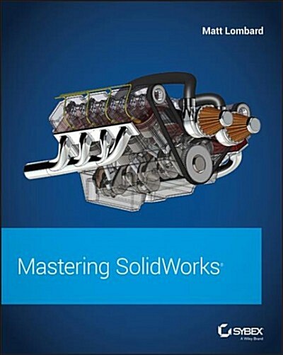 Mastering Solidworks (Paperback)