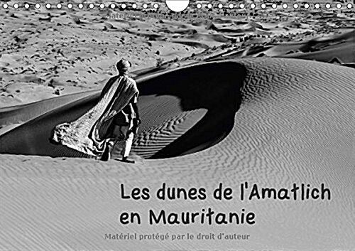 Les dunes de lAmatlich en Mauritanie 2018 : LAmatlich un desert au Sahara (Calendar)