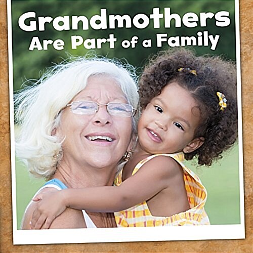 Grandmothers Are Part of a Family (Hardcover)