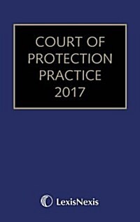 Court of Protection Practice 2017 (Package)