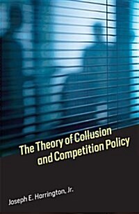 The Theory of Collusion and Competition Policy (Hardcover)