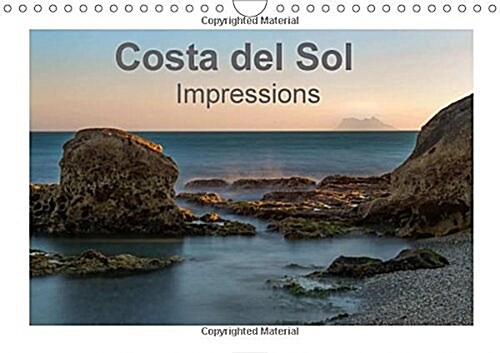 Costa Del Sol Impressions 2018 : Coastline of Almost 200 Miles, Bland Climate, Over 300 Days of Sun, a Variety of Sports and Leisure Facilities, Pictu (Calendar, 4 ed)