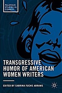 Transgressive Humor of American Women Writers (Hardcover, 2017)