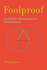 Foolproof, and Other Mathematical Meditations (Hardcover)