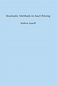 Stochastic Methods in Asset Pricing (Hardcover)