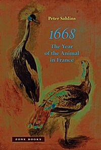 1668: The Year of the Animal in France (Hardcover)