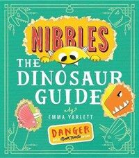 Nibbles :the dinosaur guide 