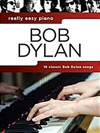 Really Easy Piano : Bob Dylan (Paperback)