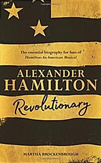 Alexander Hamilton : Revolutionary (Paperback, Main Market Ed.)