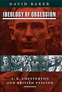 Ideology of Obsession : A.K.Chesterton and British Fascism (Paperback)