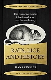 Rats, Lice and History : The Classic Account of Infectious Disease and Human History (Paperback)