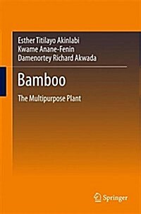 Bamboo: The Multipurpose Plant (Hardcover, 2017)