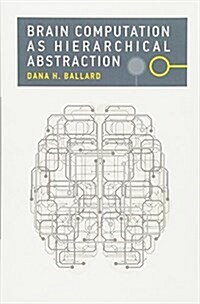[중고] Brain Computation as Hierarchical Abstraction (Paperback)
