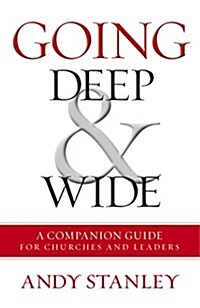 Going Deep and Wide: A Companion Guide for Churches and Leaders (Paperback)