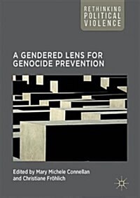 A Gendered Lens for Genocide Prevention (Hardcover, 1st ed. 2018)