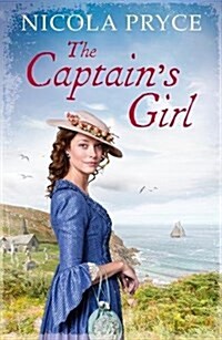 The Captains Girl : A sweeping historical saga for fans of Poldark (Paperback, Main - Print on Demand)