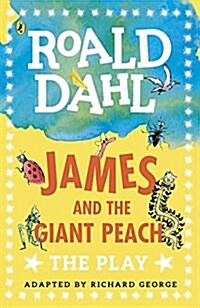 James and the Giant Peach : The Play (Paperback)