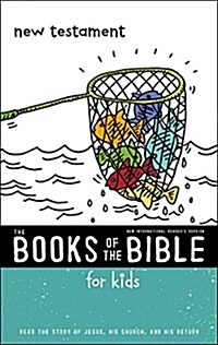 Nirv, the Books of the Bible for Kids: New Testament, Paperback: Read the Story of Jesus, His Church, and His Return (Paperback)