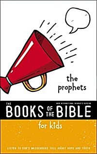 Nirv, the Books of the Bible for Kids: The Prophets, Paperback: Listen to Gods Messengers Tell about Hope and Truth (Paperback)