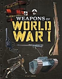 Weapons of World War I (Hardcover)