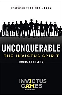 Unconquerable: The Invictus Spirit (Paperback)
