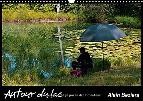 Autour du lac 2018 : Lac dEpisy, pres de Fontainebleau (Calendar)