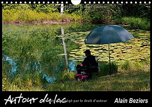 Autour du lac 2018 : Lac dEpisy, pres de Fontainebleau (Calendar)