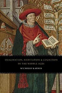 Imagination, Meditation, and Cognition in the Middle Ages (Paperback)