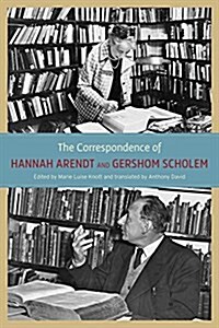 The Correspondence of Hannah Arendt and Gershom Scholem (Hardcover)