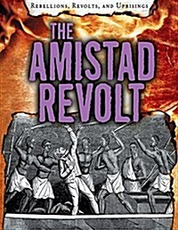 The Amistad Revolt (Library Binding)
