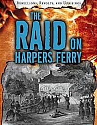 The Raid on Harpers Ferry (Library Binding)