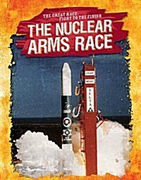 The Nuclear Arms Race (Paperback)