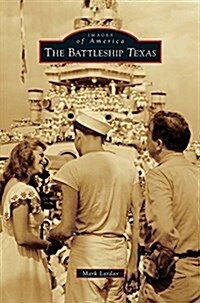 The Battleship Texas (Hardcover)