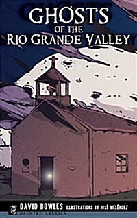 Ghosts of the Rio Grande Valley (Hardcover)