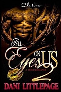 All Eyes on Us 2: A Hood Romance (Paperback)