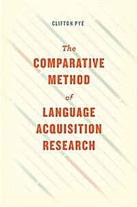 The Comparative Method of Language Acquisition Research (Hardcover)