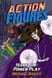 Action Figures - Issue Six: Power Play (Paperback)