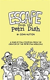 Escape from the Petri Dish (Paperback)