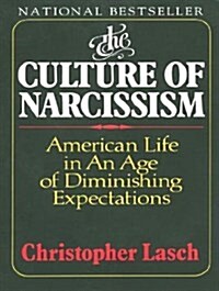 The Culture of Narcissism: American Life in an Age of Diminishing Expectations (Audio CD)