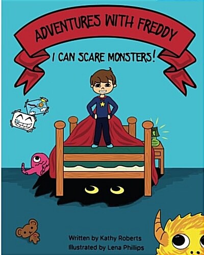 Adventures with Freddy: I Can Scare Monsters (Paperback)