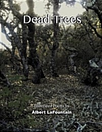 Dead Trees: Illustrated Poems (Paperback)
