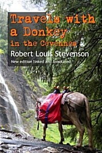 Travels with a Donkey in the C?ennes: New edition linked and annotated (Paperback)