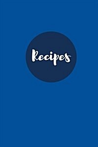 Recipes (Blank Cookbook): Blueberry Blue: 100 Page Blank Recipe Journal, 6x9 Inches (Paperback)