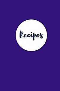 Recipes (Blank Cookbook): Plum Purple: 100 Page Blank Recipe Journal, 6x9 Inches (Paperback)