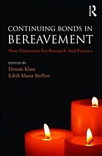 Continuing Bonds in Bereavement : New Directions for Research and Practice (Paperback)
