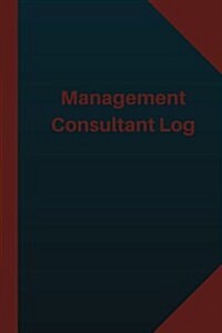 Management Consultant Log (Logbook, Journal - 124 Pages 6x9 Inches): Management Consultant Logbook (Blue Cover, Medium) (Paperback)
