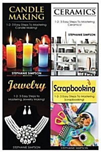 Candle Making & Ceramics & Jewelry & Scrapbooking (Paperback)