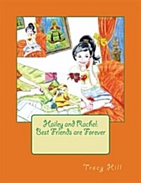Hailey and Rachel: Best Friends Are Forever (Paperback)